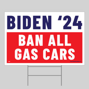 Biden 24 Ban All Gas Cars yard sign